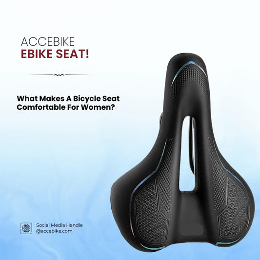 What Makes A Bicycle Seat Comfortable For Women?