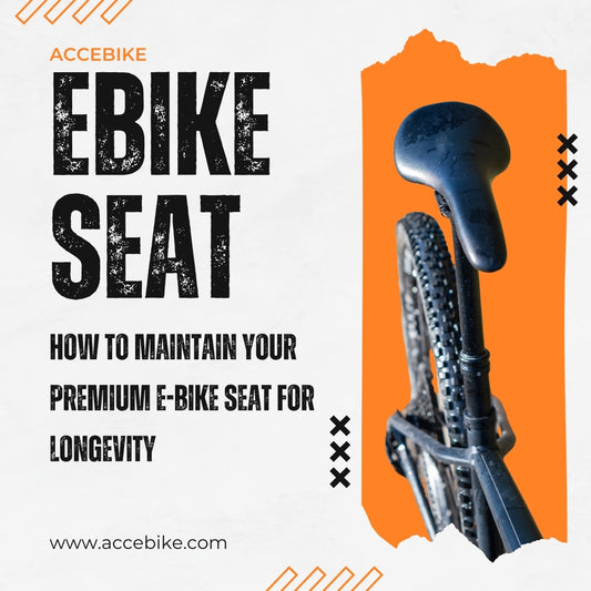 How to Maintain Your Premium E-Bike Seat for Longevity