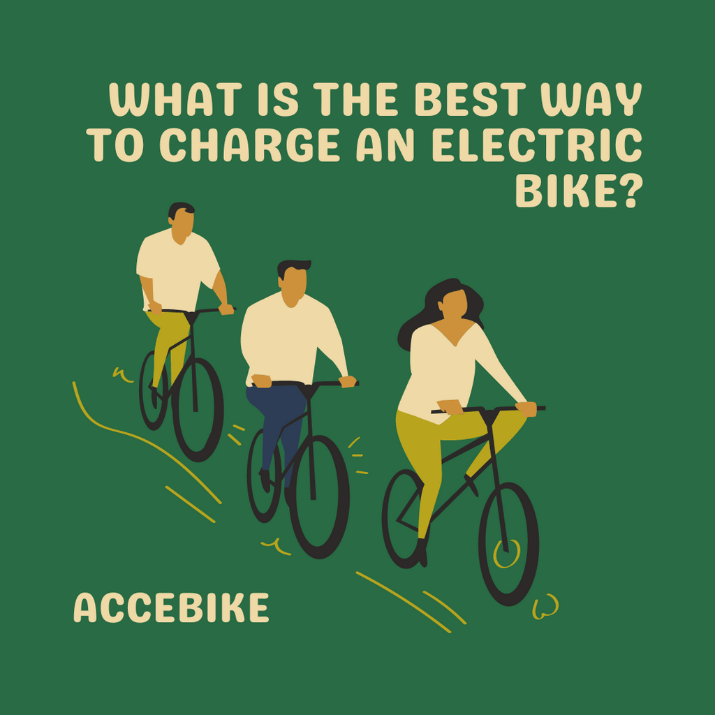 What is the best way to charge an electric bike ACCEBIKE