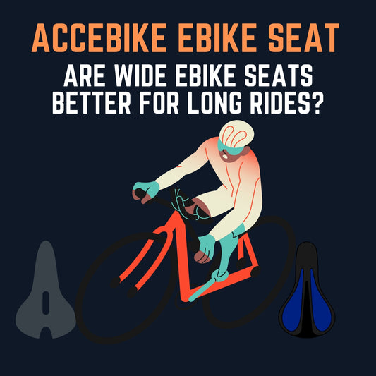 Are Wide Ebike Seats Better for Long Rides?